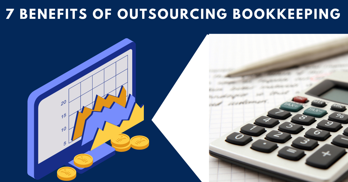 7 benefits of Outsourcing Bookkeeping